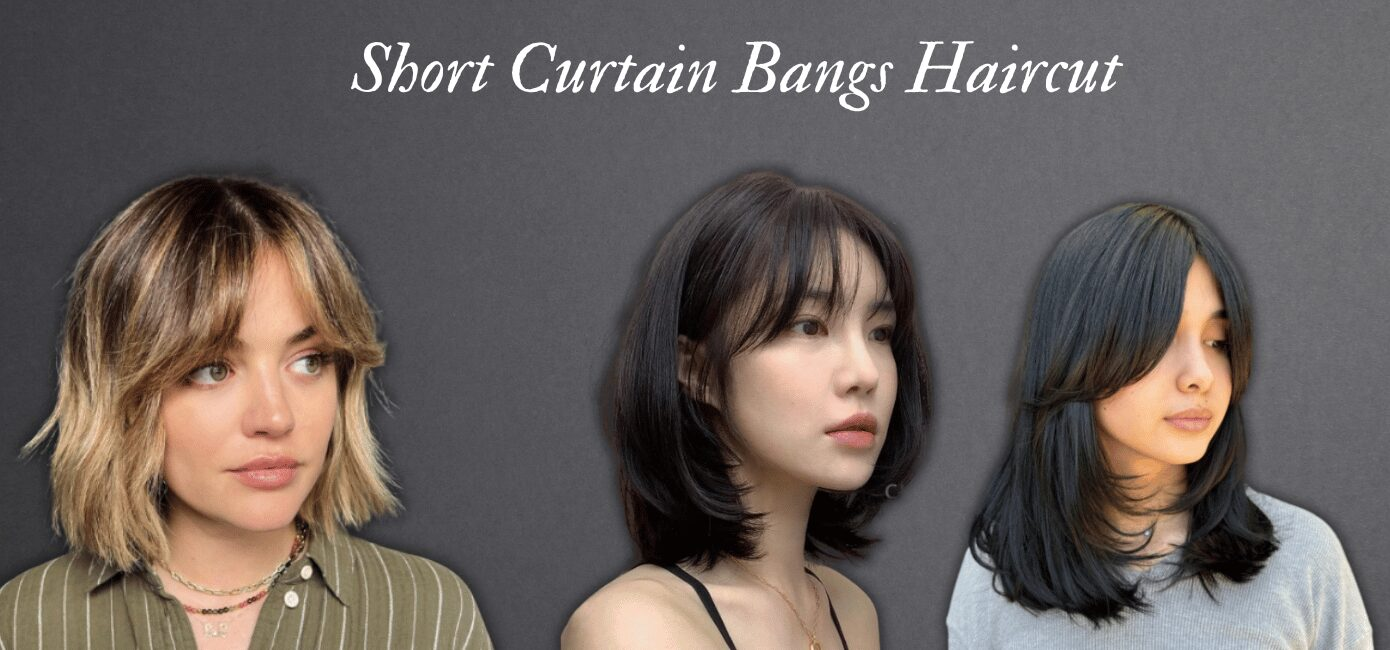 Short Curtain Bangs Haircut: The Ultimate Guide to a Chic, Low-Maintenance, Face-Framing Style for Every Hair Type and Face Shape