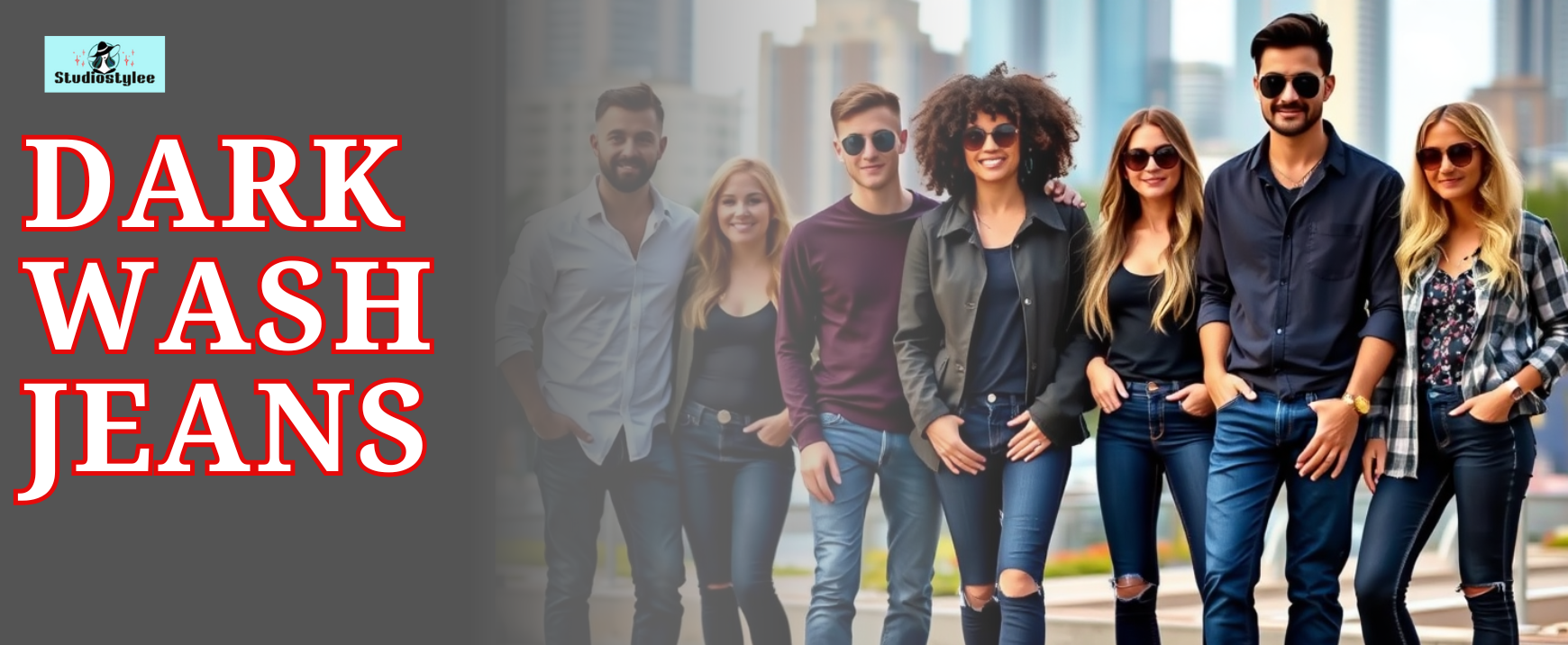 How to Wear Dark Wash Jeans with Confidence: Complete Outfit Ideas for Casual and Dressy Occasions