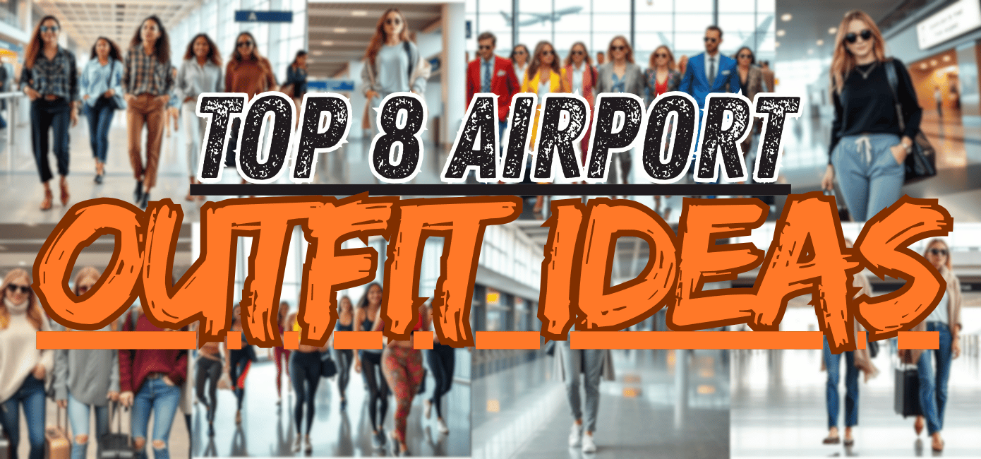Top 8 Airport Outfit Ideas: Stylish Yet Comfortable Looks for Every Traveler, Celebrity-Inspired Airport Looks, And Bonus Tips For Airport Wardrobe
